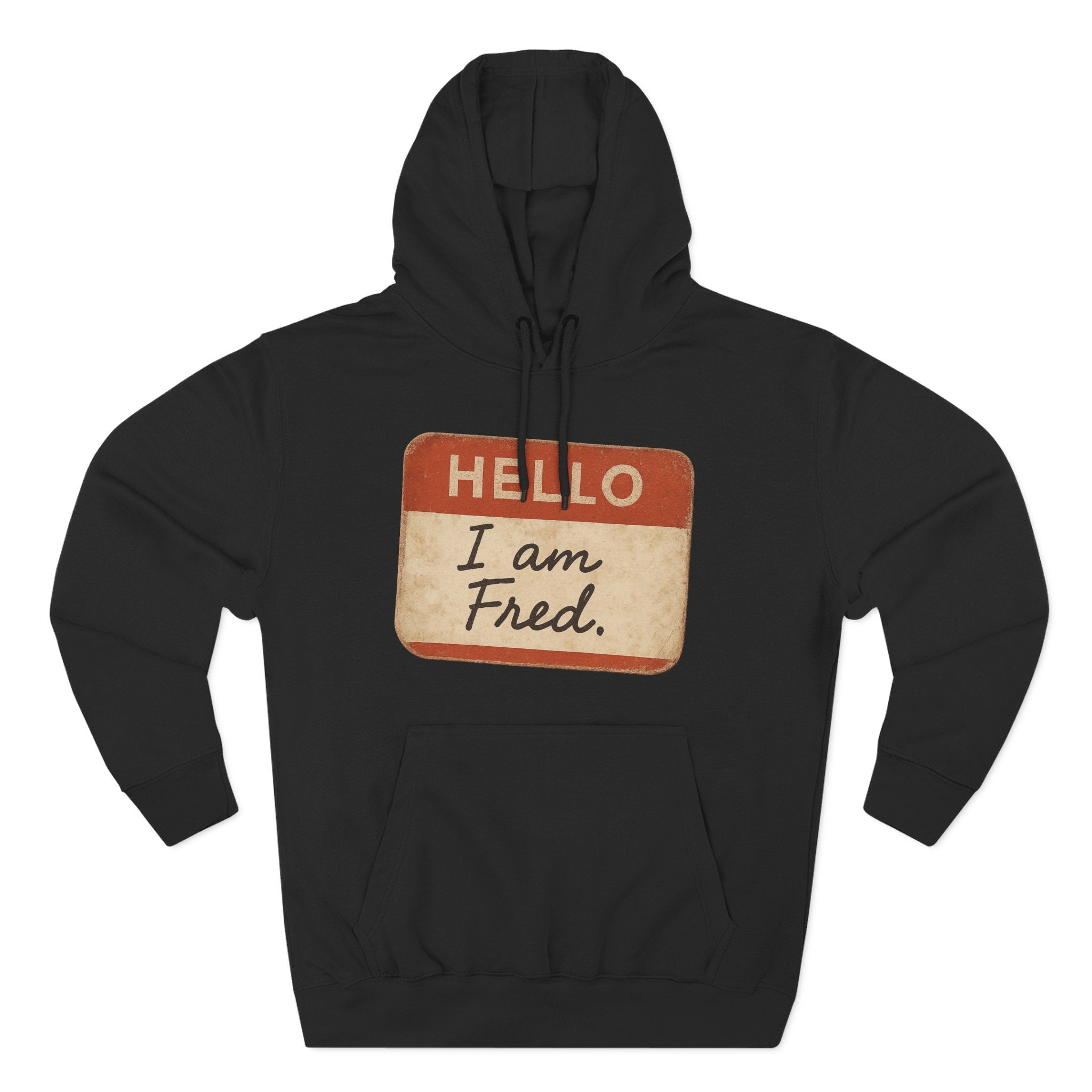 Hello I Am Fred Hoodie — Funny Name Tag Pullover