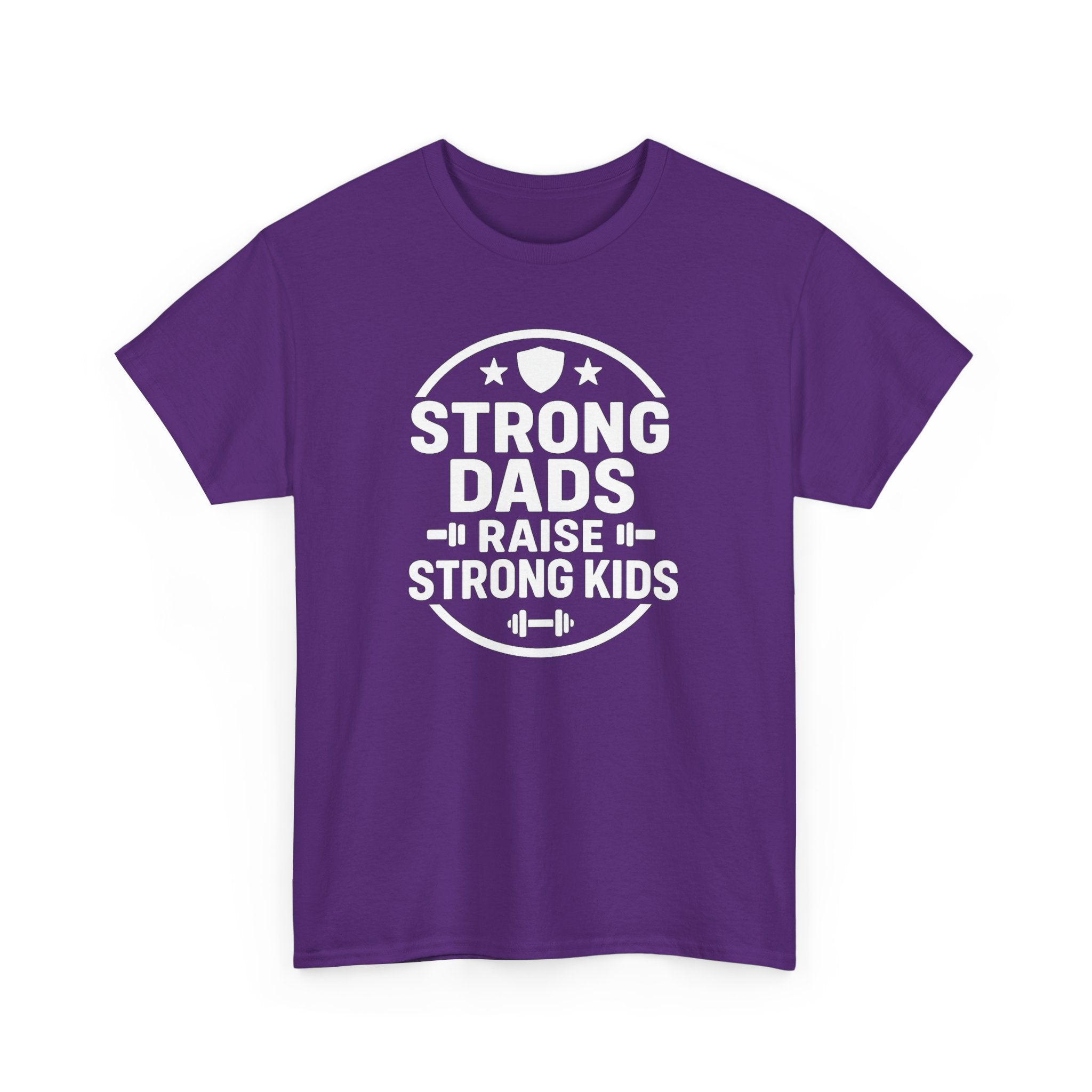 Strong Dads Raise Strong Kids T-Shirt — Father’s Day Fitness Tee