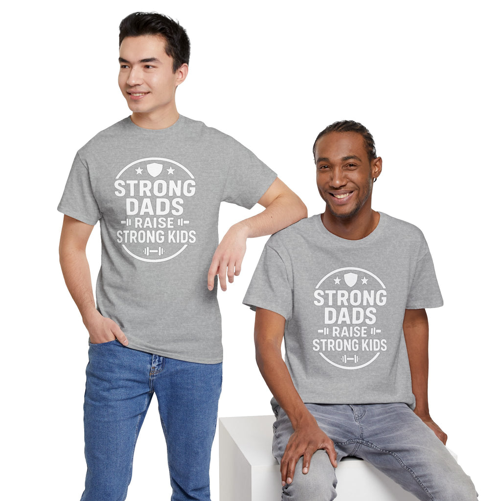 Strong Dads Raise Strong Kids T-Shirt — Father’s Day Fitness Tee