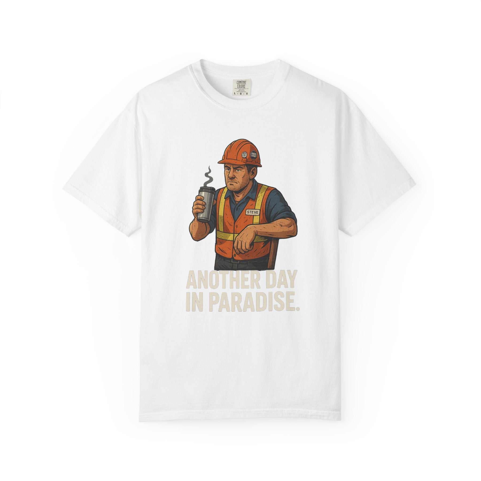 Construction Worker Graphic T‑Shirt — "Another Day in Paradise"