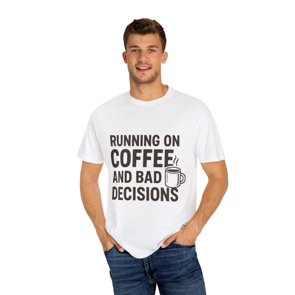 Coffee & Bad Decisions Tee, Funny Unisex T-Shirt for Coffee Lovers, Gift for Friends, Casual Wear, Quirky Humor Shirt, Perfect for Birthdays