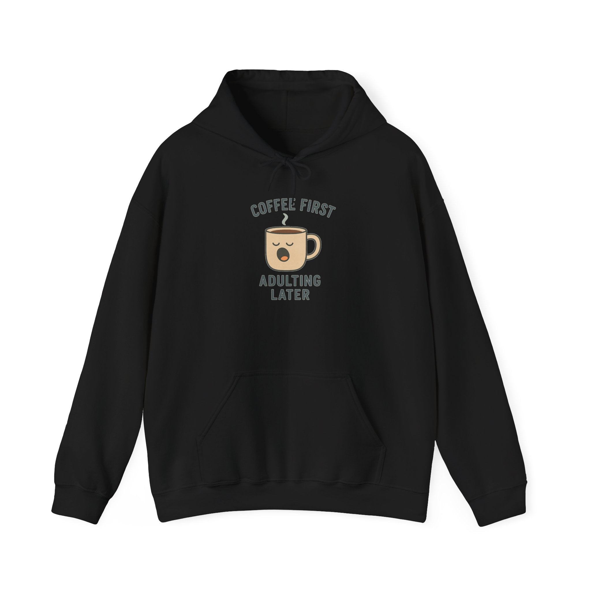 Coffee First Adulting Later Hoodie - Perfect for Coffee Lovers, Cozy Casual Wear, Gift for Friends, Birthday Present, Relaxed Style